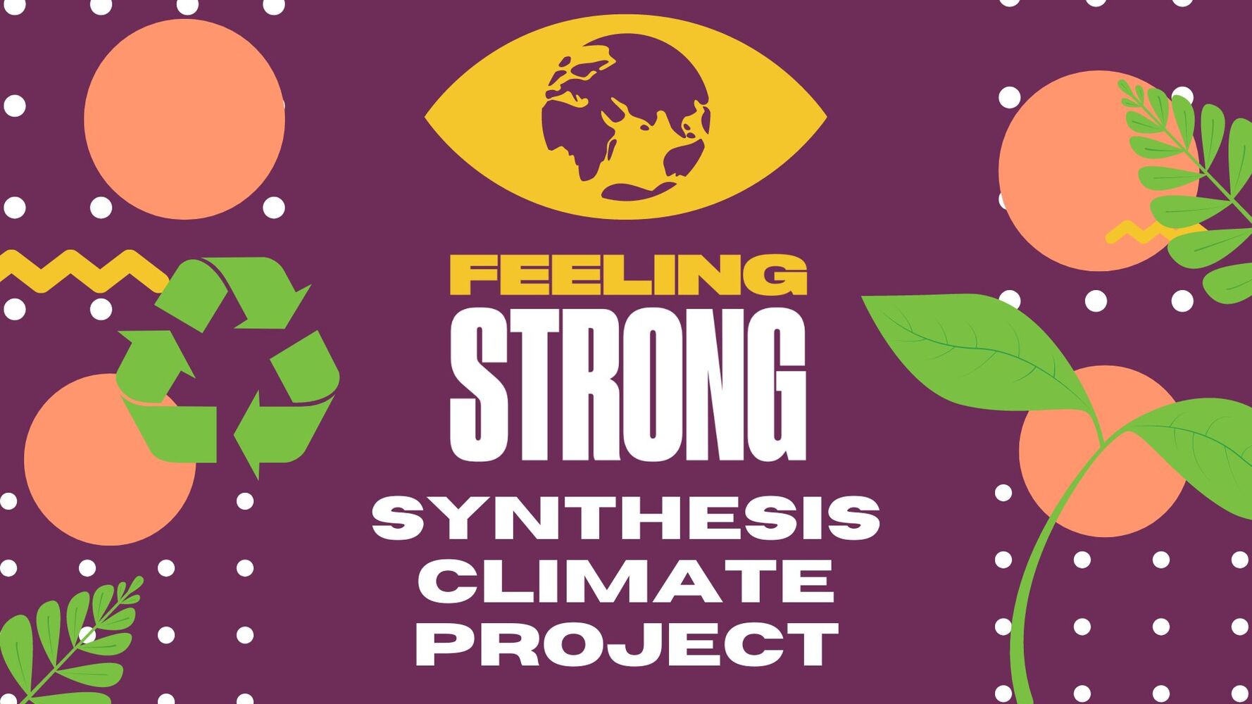 Feeling Strong's Synthesis Climate Project Feeling Strong's Synthesis Climate Project